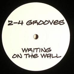 2-4 Grooves — Writing On The Wall (Original Edit)