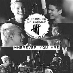 5 Seconds Of Summer — Wherever You Are