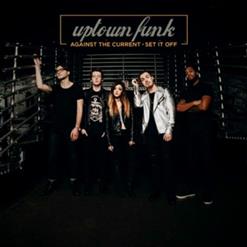 Against The Current — Uptown Funk (Mark Ronson, Bruno Mars Cover)