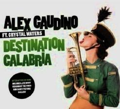 Alex Gaudino — Destination Calabria (original)