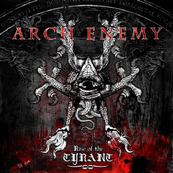 Arch Enemy — Rise Of The Tyrant