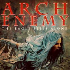Arch Enemy — The Eagle Flies Alone (Edit)