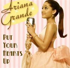Ariana Grande — Put Your Hearts Up