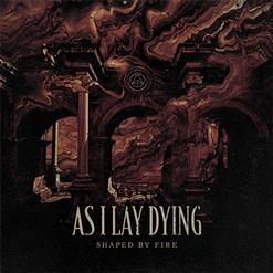 As I Lay Dying — Shaped By Fire