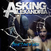 Asking Alexandria — Break Down The Walls
