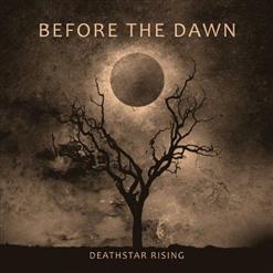 Before The Dawn — Deathstar