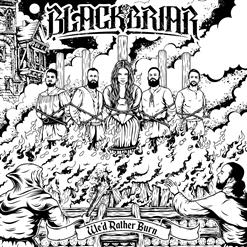 Blackbriar — I'd Rather Burn