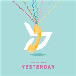Block B — YESTERDAY