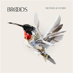 Broods — Mother & Father
