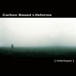 Carbon Based Lifeforms — Interloper