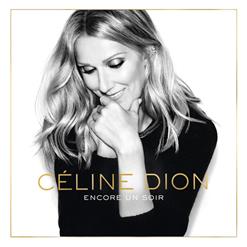 Céline Dion — Encore Un Soir
