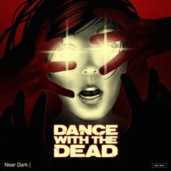 Dance with the Dead — Midnight Never Ends