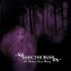 Dark The Suns — Reflections