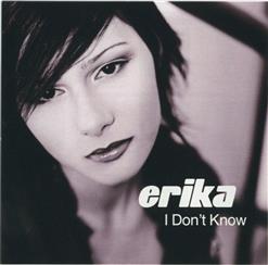 Erika — I Don't Know (Radio Mix)