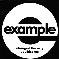 Example — Changed The Way You Kiss Me (Radio Edit)