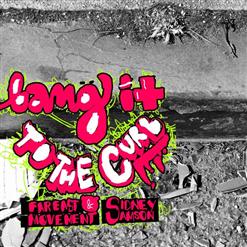 Far East Movement — Bang It To The Curb (Feat. Sidney Samson)