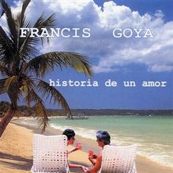 Francis Goya — Historia De Un Amor