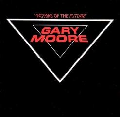 Gary Moore — Victims Of The Future