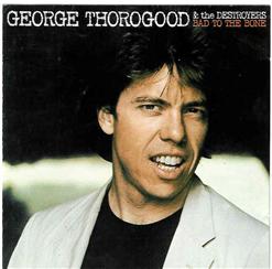 George Thorogood — Bad To The Bone (New Recording)