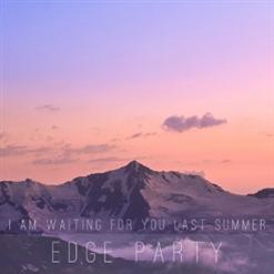 I Am Waiting For You Last Summer — Event Horizon