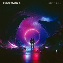 Imagine Dragons — Next To Me
