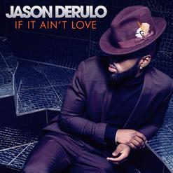 Jason Derulo — If It Ain't Love