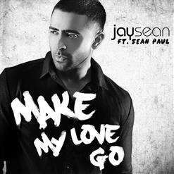 Jay Sean — Make My Love Go (feat. Sean Paul)