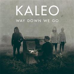 Kaleo — Way Down We Go (Album Version)