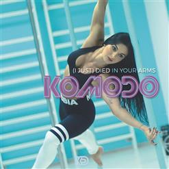 Komodo — (I Just) Died In Your Arms (Club Extended Remix)