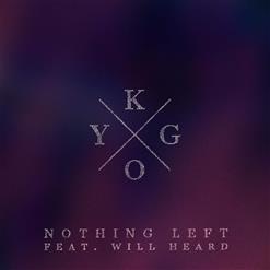 Kygo — Nothing Left (ft. Will Heard)