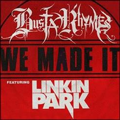 Linkin Park — We Made It [Feat. Busta Rhymes]