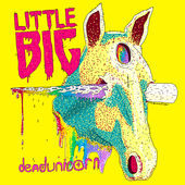 Little Big — Dead Unicorn