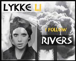 Lykke Li — I Follow Rivers (The Magician Remix)