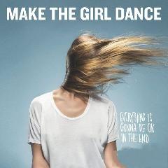 Make the Girl Dance — Kill Me