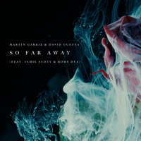 Martin Garrix — So Far Away (ft. David Getta)