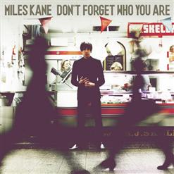 Miles Kane — Don't Forget Who You Are