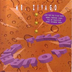 Mr. Zivago — Tell By Your Eyes