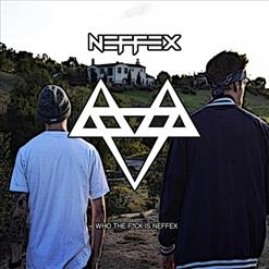 NEFFEX — Who The Fuck is NEFFEX!?
