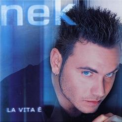 Nek — La Vita È