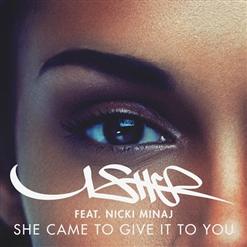 Nicki Minaj — She Came To Give It To You
