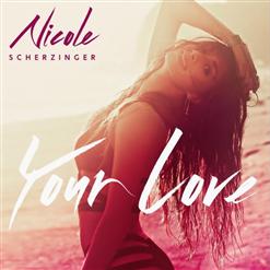 Nicole Scherzinger — Your Love (Cahill Radio Edit)