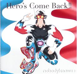 Nobodyknows+ — Hero's Come Back!