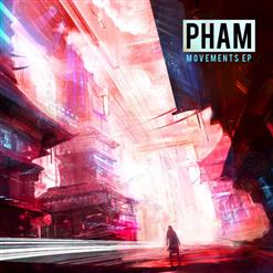 Pham — Movements (Feat. Yung Fusion)