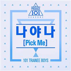PRODUCE 101 — 나야 나 (PICK ME)