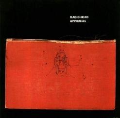 Radiohead — Morning Bell/Amnesiac