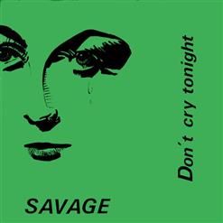 Savage — Don't Cry Tonight (John.E.S Remix)