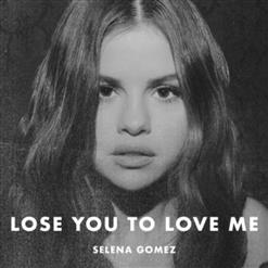Selena Gomez — Lose You To Love Me