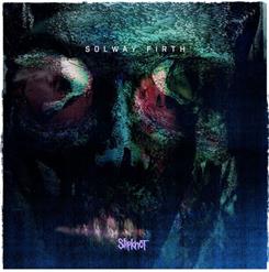 Slipknot — Solway Firth