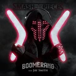Smash Into Pieces — Boomerang (feat. Jay Smith)