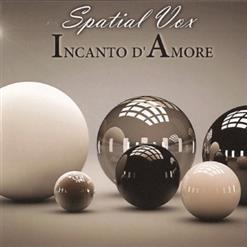 Spatial Vox — Incanto D'amore (Remix)